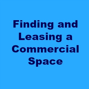 Guide for Finding and Leasing a Commercial Space for Your Business